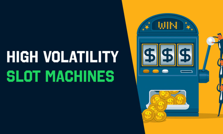 high volatility slot machines